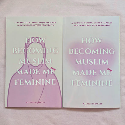 How Becoming Muslim Made Me Feminine